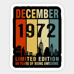 December 1972 Limited Edition 50 Years Of Being Awesome Sticker